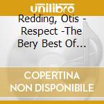 Redding, Otis - Respect -The Bery Best Of Otis (2 Cd) cd