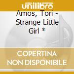 Amos, Tori - Strange Little Girl * cd