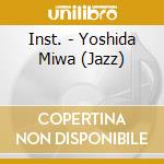 Inst. - Yoshida Miwa (Jazz) cd