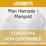 Mari Hamada - Marigold cd