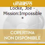 Locke, Joe - Mission:Impossible * cd