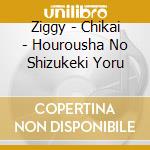 Ziggy - Chikai - Hourousha No Shizukeki Yoru cd