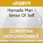Hamada Mari - Sense Of Self cd musicale