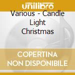 Various - Candle Light Christmas cd