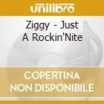 Ziggy - Just A Rockin'Nite cd
