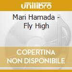 Mari Hamada - Fly High cd