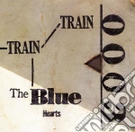 Blue Hearts (The) - Train-Train cd