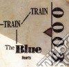 Blue Hearts (The) - Train-Train cd