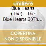 Blue Hearts (The) - The Blue Hearts 30Th Anniversary All Time Memorials -Super Selected Song cd