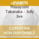 Masayoshi Takanaka - Jolly Jive cd