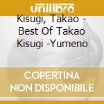 Kisugi, Takao - Best Of Takao Kisugi -Yumeno cd