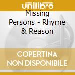 Missing Persons - Rhyme & Reason cd musicale di Missing Persons