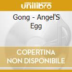 Gong - Angel'S Egg cd