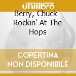 Berry, Chuck - Rockin' At The Hops cd