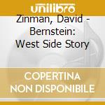 Zinman, David - Bernstein: West Side Story cd musicale di Zinman, David