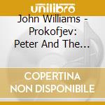 John Williams - Prokofjev: Peter And The Wolf cd