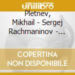 Pletnev, Mikhail - Sergej Rachmaninov - Piano Concerto No.3 cd