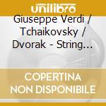 Giuseppe Verdi / Tchaikovsky / Dvorak - String Quartets cd
