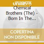 Chemical Brothers (The) - Born In The Echoes