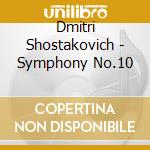 Dmitri Shostakovich - Symphony No.10 cd musicale di Nelsons, Andris