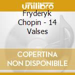 Fryderyk Chopin - 14 Valses cd