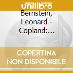 Bernstein, Leonard - Copland: Appalachian Spring / Bernstein: Overture To 'Candide'. Etc.Li cd
