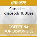 Crusaders - Rhapsody & Blues cd