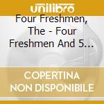 Four Freshmen, The - Four Freshmen And 5 Trombones cd