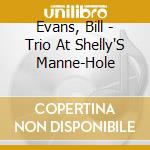 Evans, Bill - Trio At Shelly'S Manne-Hole cd