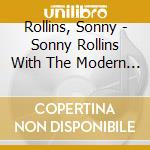 Rollins, Sonny - Sonny Rollins With The Modern Jazz Quartet cd