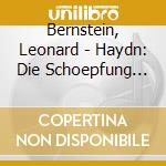Bernstein, Leonard - Haydn: Die Schoepfung (2 Cd) cd