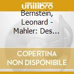 Bernstein, Leonard - Mahler: Des Knaben Wunderhorn cd