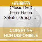 (Music Dvd) Peter Green Splinter Group - An Evening With Peter Green Splinter Group In Concert cd