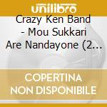 Crazy Ken Band - Mou Sukkari Are Nandayone (2 Cd) cd