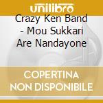 Crazy Ken Band - Mou Sukkari Are Nandayone cd