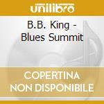 B.B. King - Blues Summit cd musicale di B.B.King