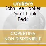 John Lee Hooker - Don'T Look Back cd