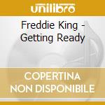 Freddie King - Getting Ready cd