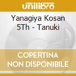 Yanagiya Kosan 5Th - Tanuki cd