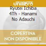 Ryutei Ichiba 4Th - Hanami No Adauchi cd