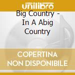 Big Country - In A Abig Country cd