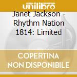 Janet Jackson - Rhythm Nation 1814: Limited cd musicale di Janet Jackson