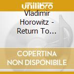 Vladimir Horowitz - Return To Chicago cd