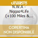 N.W.A - Niggaz4Life (+100 Miles & Runnin) cd
