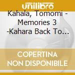 Kahala, Tomomi - Memories 3 -Kahara Back To 1995- cd