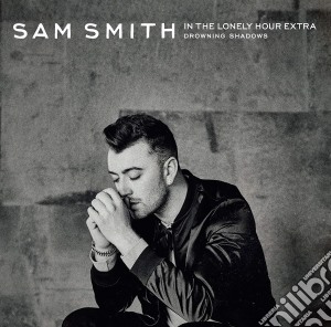 Sam Smith - In The Lonely Hour Extra - Drowning Shadows cd musicale di Sam Smith