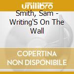 Smith, Sam - Writing'S On The Wall