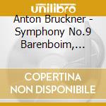 Anton Bruckner - Symphony No.9 Barenboim, Daniel - cd