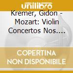 Kremer, Gidon - Mozart: Violin Concertos Nos. 1. 2 & 4 cd