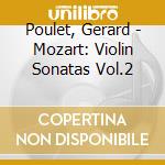 Poulet, Gerard - Mozart: Violin Sonatas Vol.2 cd
